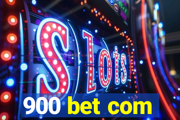 900 bet com